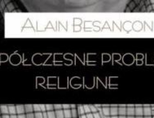 O „Współczesnych problemach religijnych” Alaina Besançona